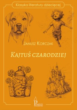 Kajtuś czarodziej. Klasyka literatury dziecięcej