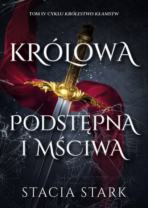Królowa podstępna i mściwa. Królestwo kłamstw. Tom 4
