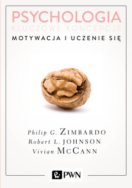 Motywacja i uczenie się psychologia kluczowe koncepcje Tom 2 wyd. 2