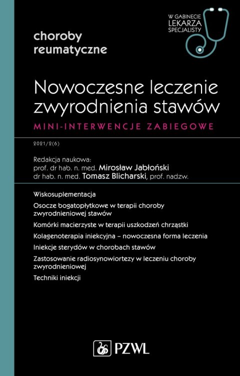 Nowoczesne leczenie zwyrodnienia stawów. Mini-interwencje zabiegowe. W gabinecie lekarza specjalisty. Reumatologia