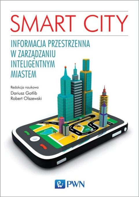 Smart city informacja przestrzenna w zarządzaniu inteligentnym miastem