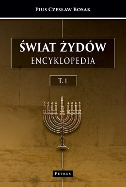 Świat Żydów. Encyklopedia. Tom 1