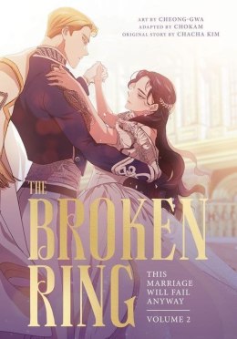 The Broken Ring. This Marriage Will Fail Anyway, Volume 2