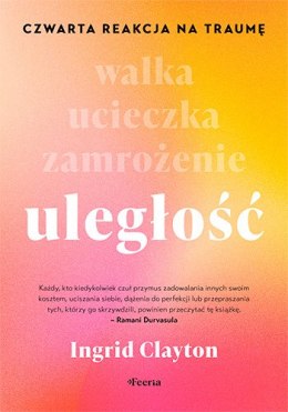 Uległość. Czwarta reakcja na traumę