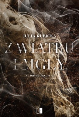 Z wiatru i mgły. Słodki smak trucizny. Tom 5