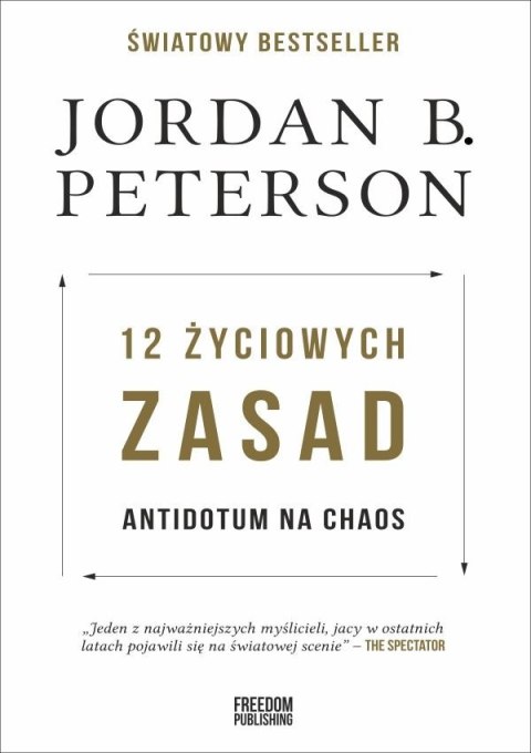12 życiowych zasad antidotum na chaos