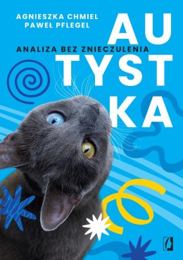 Autystka. Analiza bez znieczulenia