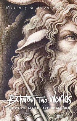 Between Two Worlds. Tales of Mystery & The Supernatural wer. angielska