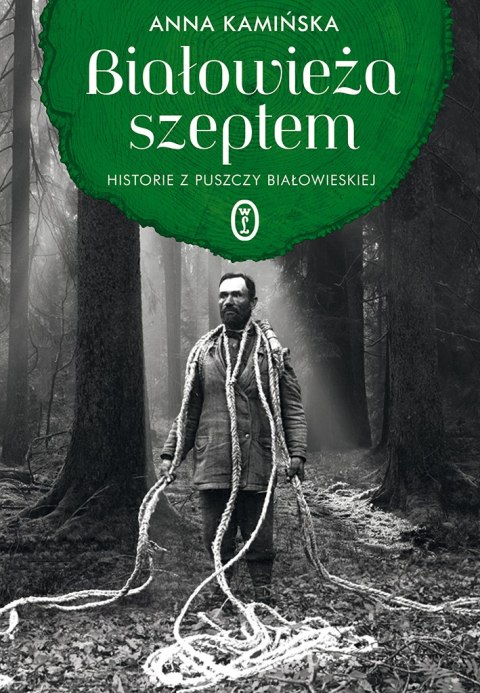 Białowieża szeptem. Historie z Puszczy Białowieskiej wyd. 2026