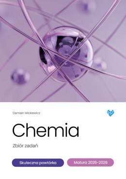 Chemia zbiór zadań skuteczna powtórka matura 2026-2028