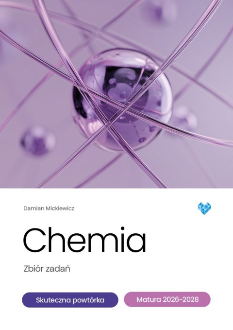 Chemia zbiór zadań skuteczna powtórka matura 2026-2028