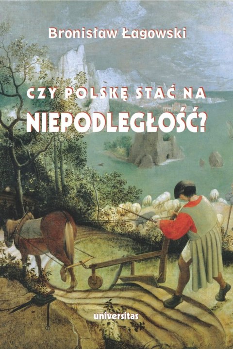 Czy Polskę stać na niepodległość? Teksty wybrane z lat 1991-2019 wyd. 2