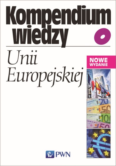 Kompendium wiedzy o Unii Europejskiej wyd. 5