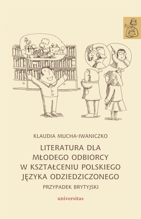 Literatura dla młodego odbiorcy w kształceniu polskiego języka odziedziczonego. Przypadek brytyjski