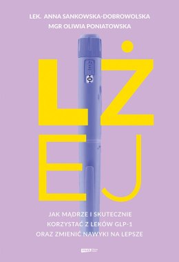 Lżej. Jak mądrze i skutecznie korzystać z leków GLP-1 oraz zmienić nawyki na lepsze