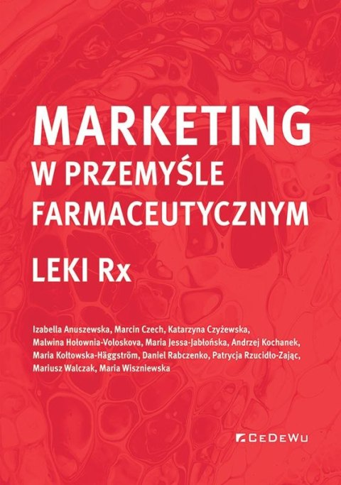 Marketing w przemyśle farmaceutycznym. Leki Rx