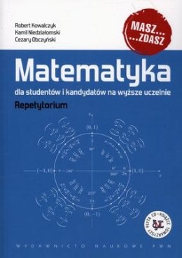 Matematyka dla studentów i kandydatów na wyższe uczelnie repetytorium + CD