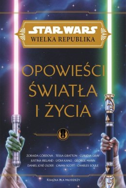 Opowieść światła i życia. Star Wars Wielka Republika