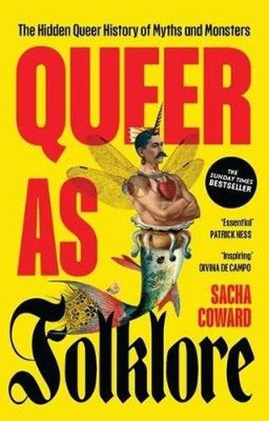 Queer as Folklore. The Hidden Queer History of Myths and Monsters