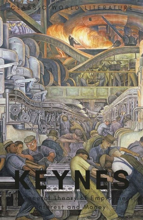 The General Theory of Employment, Interest and Money. Classics of World Literature wer. angielska