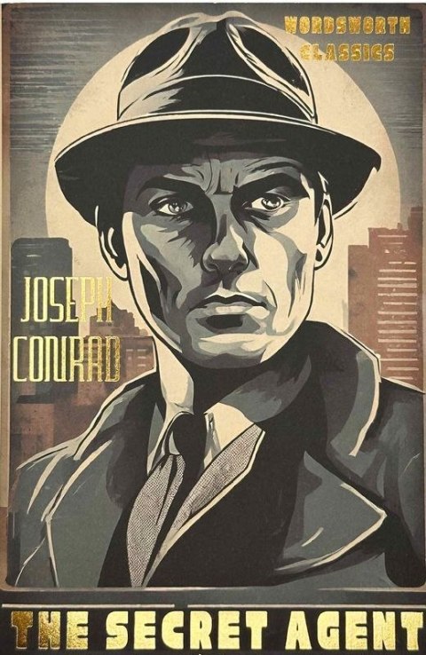 The Secret Agent. Wordsworth Classics wer. angielska