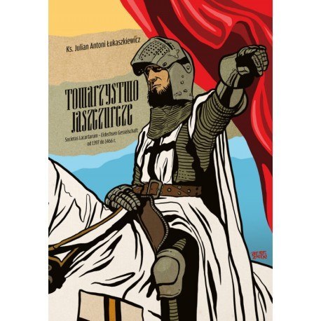 Towarzystwo Jaszczurcze. Societas Lacartarum - Eidechsen Gesselschaft od 1397 do 1466 r.