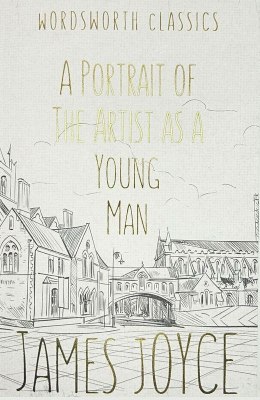 A Portrait of the Artist as a Young Man. Wordsworth Classics wer. angielska
