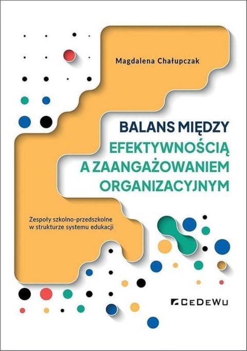 Balans między efektywnością a zaangażowaniem organizacyjnym