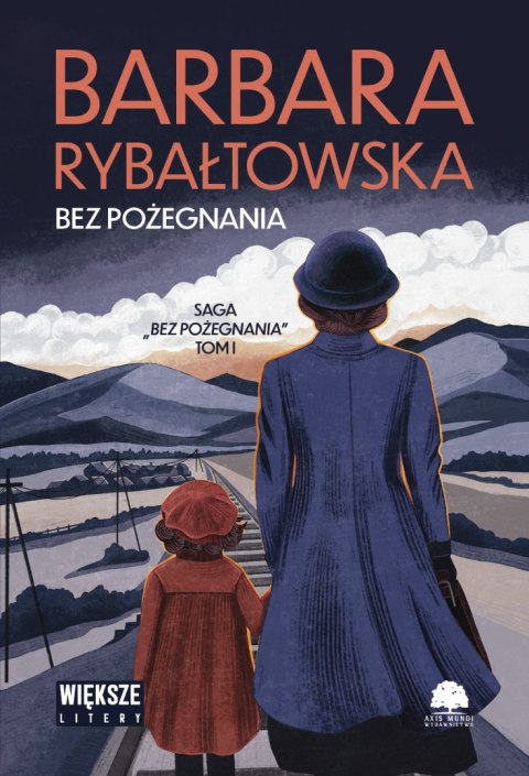Bez pożegnania. Saga bez pożegnania. Tom 1. Duże Litery