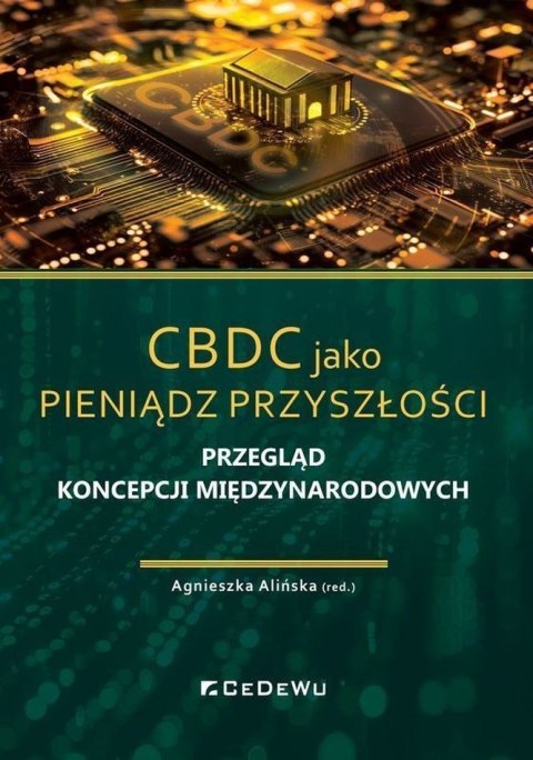 CBDC jako pieniądz przyszłości. Przegląd koncepcji międzynarodowych