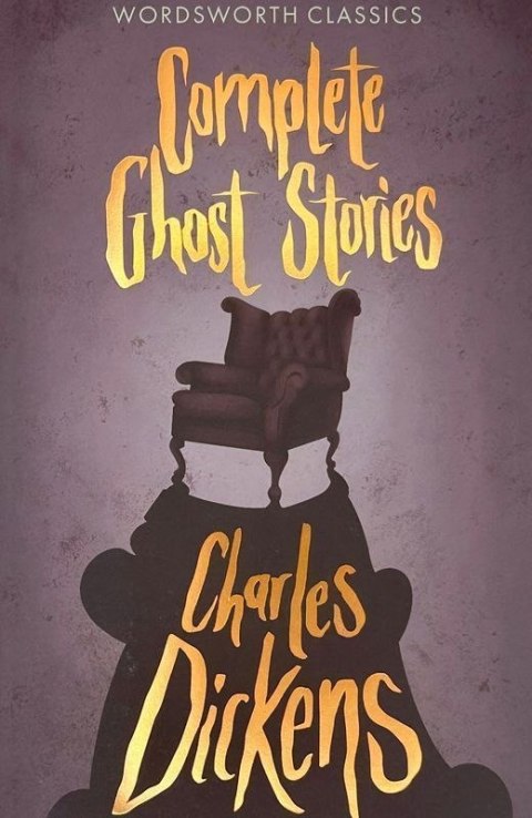 Complete Ghost Stories. Wordsworth Classics wer. angielska