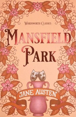 Mansfield Park. Wordsworth Classics wer. angielska