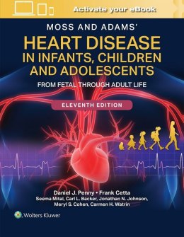 Moss and Adams' Heart Disease in Infants, Children, and Adolescents Print + eBook with Multimedia: From Fetal Through Adult Life