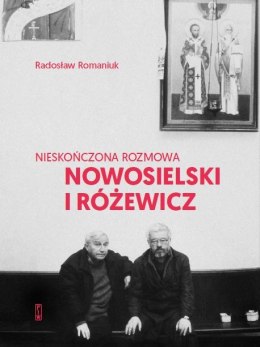 Nieskończona rozmowa Różewicz - Nowosielski