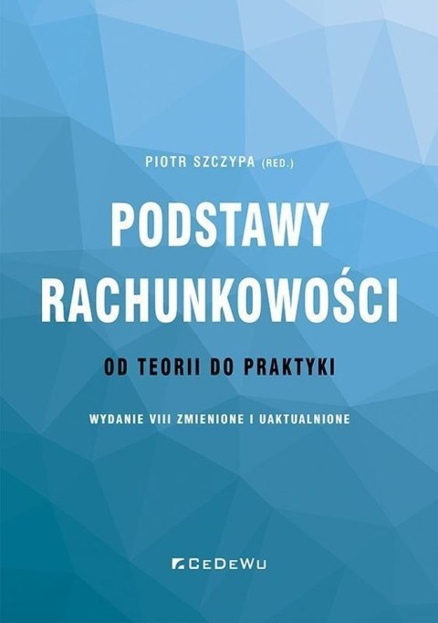 Podstawy rachunkowości - od teorii do praktyki wyd. 8