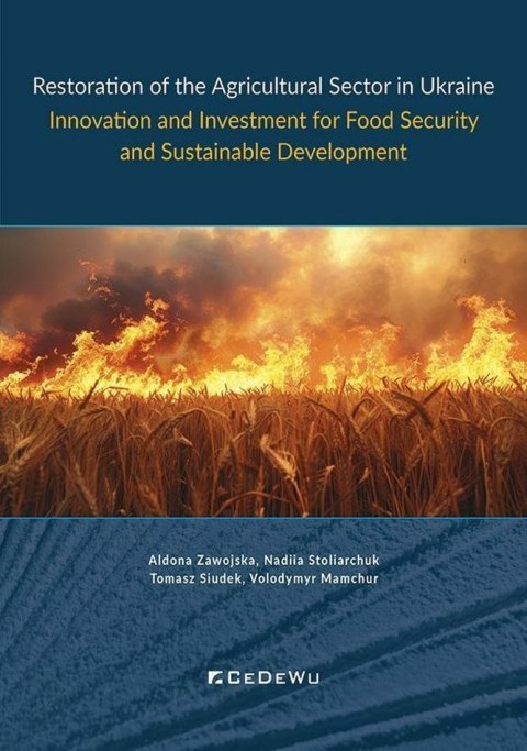 Restoration of the Agricultural Sector in Ukraine. Innovation and Investment for Food Security and Sustainable Development