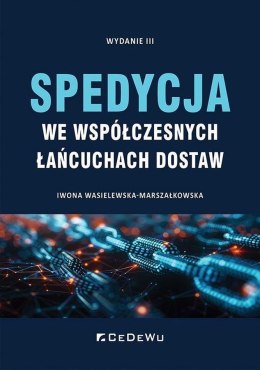 Spedycja we współczesnych łańcuchach dostaw wyd. 3