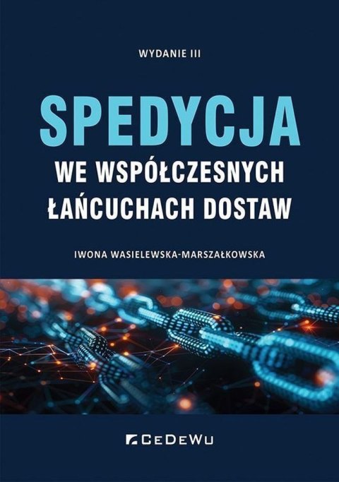 Spedycja we współczesnych łańcuchach dostaw wyd. 3