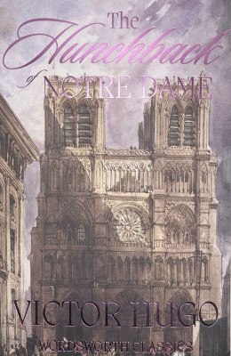 The Hunchback of Notre-Dame. Wordsworth Classics wer. angielska