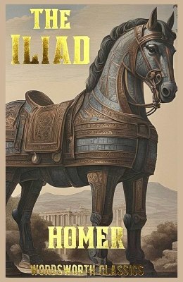 The Iliad. Wordsworth Classics wer. angielska