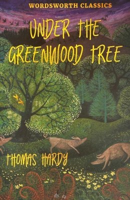 Under the Greenwood Tree. Wordsworth Classics wer. angielska