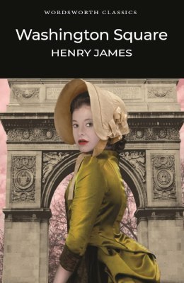 Washington Square. Wordsworth Classics wer. angielska