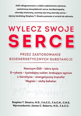 Wylecz swoje serce przez zastosowanie bioenergetycznych substancji
