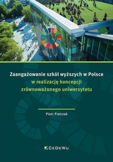 Zaangażowanie szkół wyższych w Polsce w realizację koncepcji zrównoważonego uniwersytetu