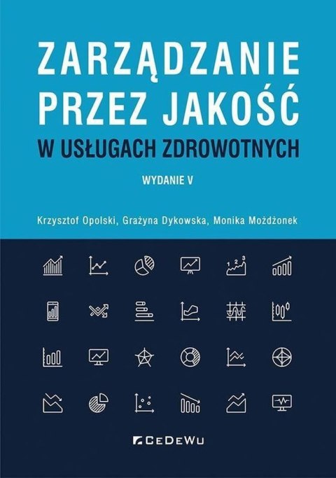 Zarządzanie przez jakość w usługach zdrowotnych wyd. 5