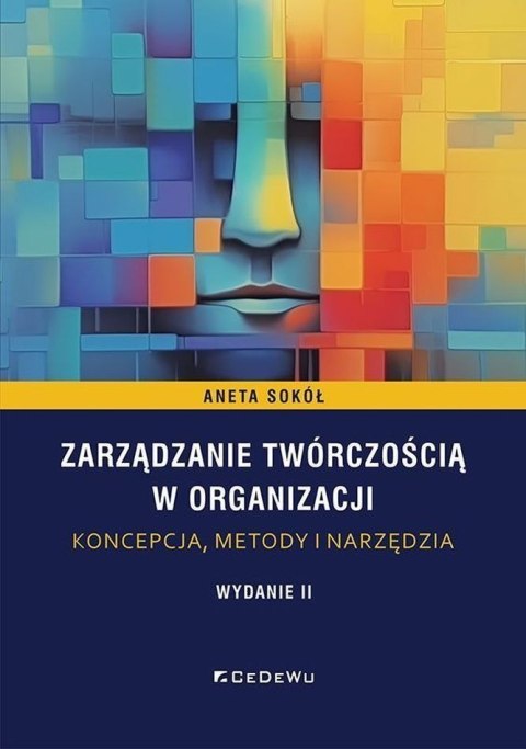 Zarządzanie twórczością w organizacji - koncepcja, metody i narzędzia wyd. 2