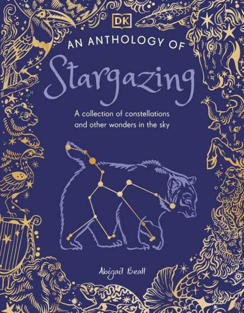 An Anthology of Stargazing. A Collection of Stars and Constellations