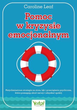 Pomoc w kryzysie emocjonalnym. Natychmiastowe strategie na stres, lęk i przeciążenie psychiczne, które pomagają ukoić nerwy i od