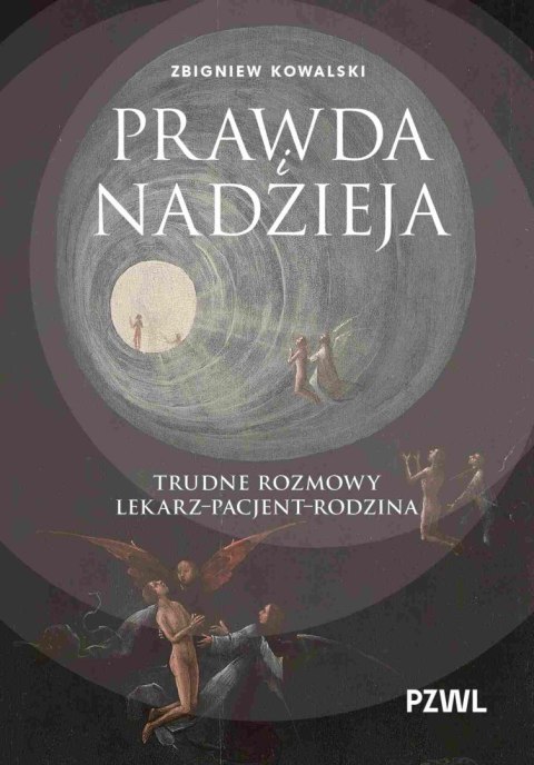Prawda i nadzieja. Trudne rozmowy lekarz-pacjent-rodzina