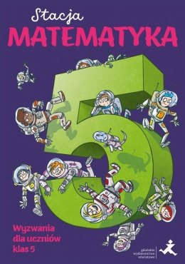 Stacja Matematyka Wyzwania dla uczniów klas 5.